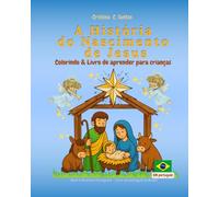 A História do Nascimento de Jesus - Colorindo & Livro de aprender para crianças: Colorindo & Livro de aprender para crianças - Em português