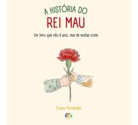 A História do Rei Mau: Um livro que não é azul, mas de muitas cores