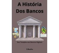 A História dos Bancos: Dos Templos aos Bancos Digitais
