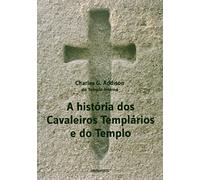 A História dos Cavaleiros Templários e do Templo