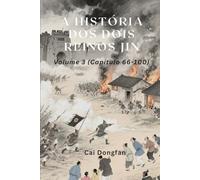 A História dos Dois Reinos Jin: Volume 3 (Capítulo 66-100)