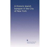 A Historic Jewish banquet in the City of New York