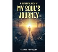 A Historic View of My Soul's Journey