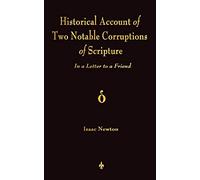 A Historical Account Of Two Notable Corruptions Of Scripture: In A Letter To A Friend