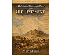 A Historical and Chronological Survey of the Old Testament (Original Bible Scholars Lecture Series)