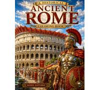 A Historical Coloring Book: Ancient Rome