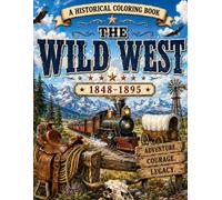 A Historical Coloring Book: The Wild West