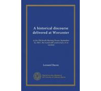 A historical discourse delivered at Worcester: in the Old South Meeting House, September 22, 1863 : the hundredth anniversary of its erection