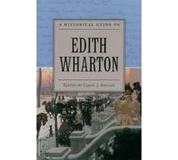 A Historical Guide to Edith Wharton (Historical Guides to American Authors)