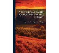 A Historical Memoir Of FrÃ Dolcino And His Times