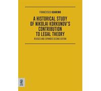 A historical study of Nikolai Korkunov's contribution to legal theory. Nuova ediz.
