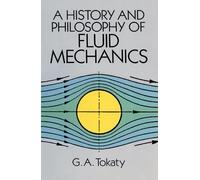 A History and Philosophy of Fluid Mechanics: vii (Dover Civil and Mechanical Engineering)