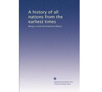 A history of all nations from the earliest times: Being a vniversal historical library: Volume 3