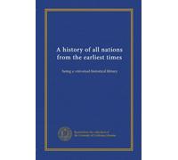 A history of all nations from the earliest times (v.22): being a vniversal historical library