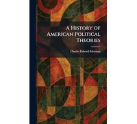 A History of American Political Theories