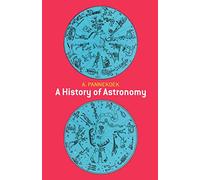 A History of Astronomy (Dover Books on Astronomy)