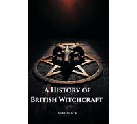 A History of British Witchcraft