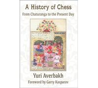 A History of Chess: From Chaturanga to the Present Day