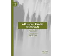 A History of Chinese Architecture