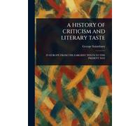 A History of Criticism and Literary Taste