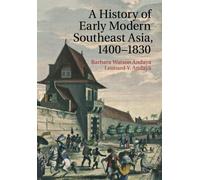 A History of Early Modern Southeast Asia, 1400-1830