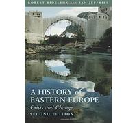 A History of Eastern Europe: Crisis and Change by Bideleux, Robert, Jeffries, Ian (August 15, 2007) Paperback