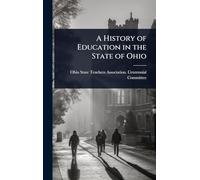 A History of Education in the State of Ohio