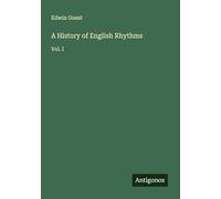 A History of English Rhythms: Vol. I