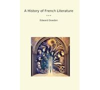 A History of French Literature (Classic Books)