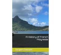 A History of French Polynesia