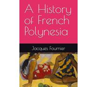 A History of French Polynesia
