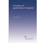 A history of gardening in England