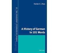 A History of German in 101 Words: 10 (Studies in Historical Linguistics)