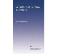 A history of German literature: Volume 2