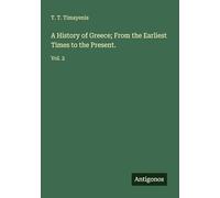 A History of Greece; From the Earliest Times to the Present.: Vol. 2