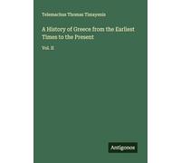 A History of Greece from the Earliest Times to the Present: Vol. II