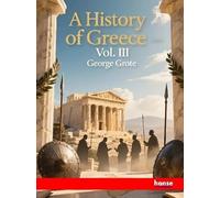 A History of Greece: Vol. III