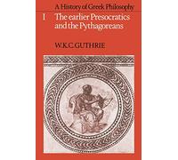 A History of Greek Philosophy: Volume 1, The Earlier Presocratics and the Pythagoreans Paperback: 001