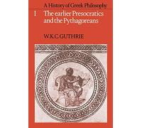A History of Greek Philosophy: Volume 1, The Earlier Presocratics and the Pythagoreans Paperback: 001