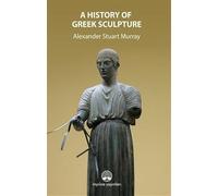 A History Of Greek Sculpture