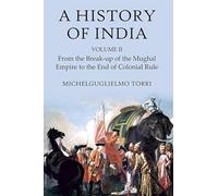 A History of India Volume 2: From the Break-up of the Mughal Empire to the End of Colonial Rule