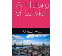 A History of Latvia