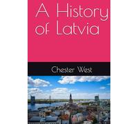 A History of Latvia (World Histories)
