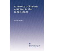 A history of literary criticism in the renaissance: Volume 2