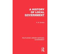 A History of Local Government (Routledge Library Editions: Government)