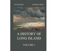 A History of Long Island, Vol. 1