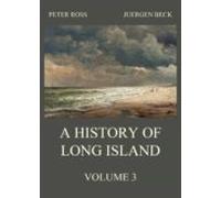 A History Of Long Island Vol. 3 (ebook)
