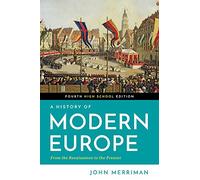 A History of Modern Europe: Fourth High School Edition