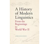 A History of Modern Linguistics: From the Beginnings to World War II