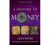 A History of Money: Fourth Edition